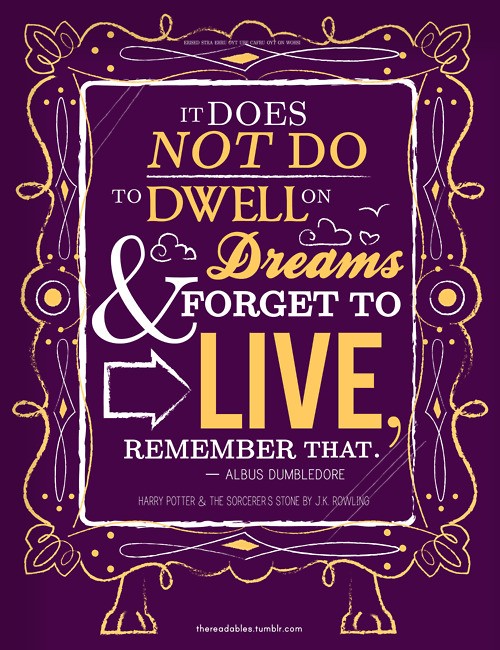 Dumbledore; Harry Potter; live and dreams